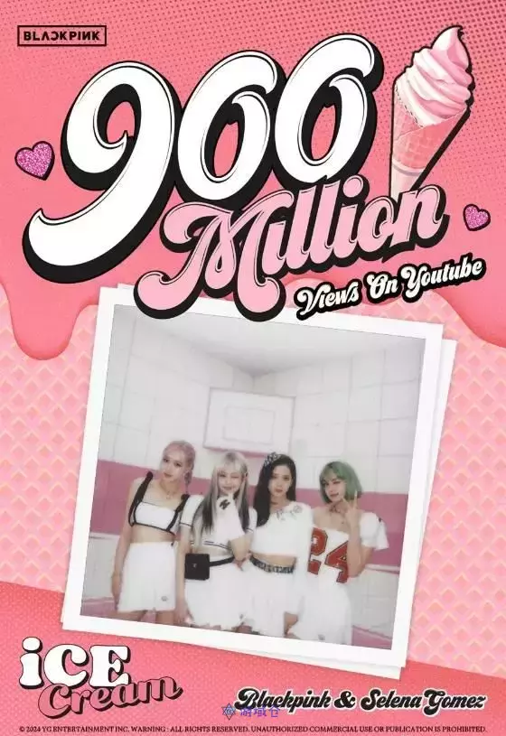 BLACKPINK热门曲「Ice Cream」MV观看突破9亿次! BLACKPINK热门曲「Ice Cream」MV观看突破9亿次!