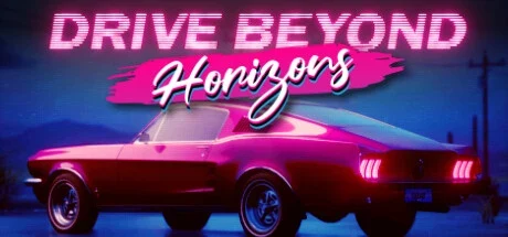 驾驶地平线Drive Beyond Horizons Build.18250224免安装中文版